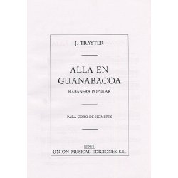 Trayter Alla En Guanabacoa Habanera Satb
