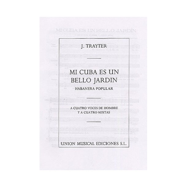 Trayter Mi Cuba Es Un Bello Jardin Satb