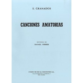 Granados: Canciones Amatorias