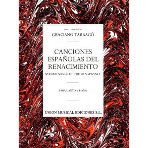 Graciano Tarrago: Canciones Espanolas Del Renacimiento