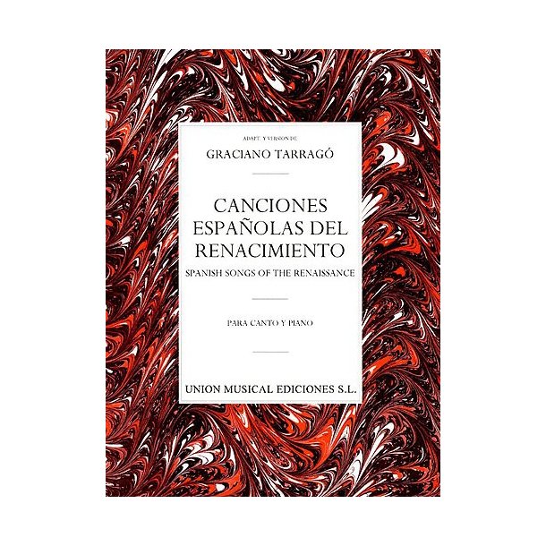 Graciano Tarrago: Canciones Espanolas Del Renacimiento