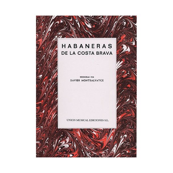Xavier Montsalvatge: Habaneras De La Costa Brava