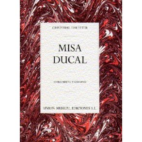 Cristobal Halffter: Misa Ducal (SATB/Organ)
