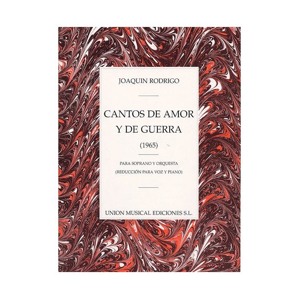 Joaquin Rodrigo: Cantos De Amor Y De Guerra