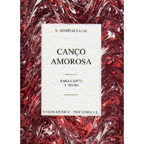Montsalvatge: Canco Amorosa