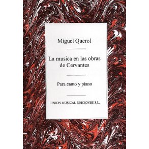 Querol: La Musica En Las Obras De Cervantes