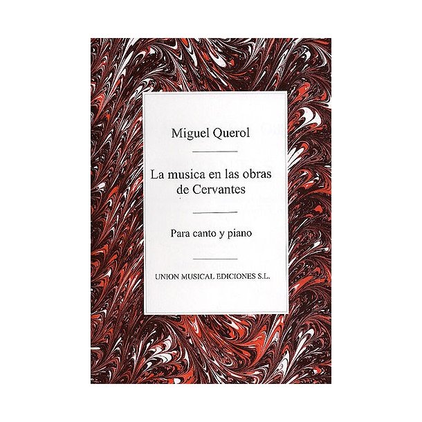 Querol: La Musica En Las Obras De Cervantes