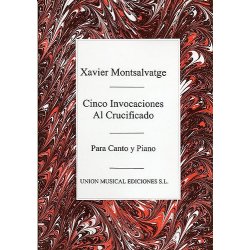 Xavier Montsalvatge: Cinco Invocaciones Al Crucificado