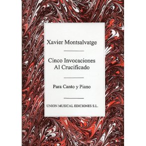 Xavier Montsalvatge: Cinco Invocaciones Al Crucificado
