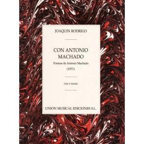 Joaquin Rodrigo: Con Antonio Machado