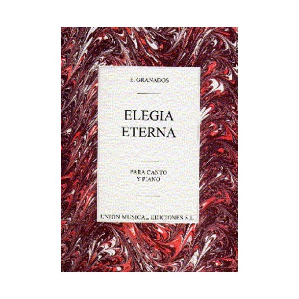 Granados: Elegia Eterna