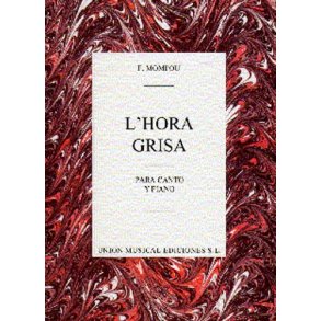 Mompou: L'Hora Grisa