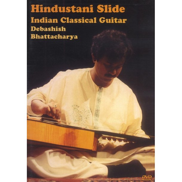 Debashish Bhattacharya: Hindustani Slide - Indian Classical Guitar