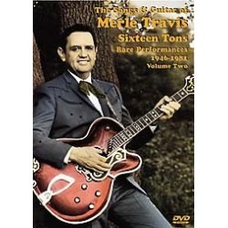 The Songs And Guitar Of Merle Travis: Sixteen Tons (Rare Performances 1946-1981 Volume Two) DVD