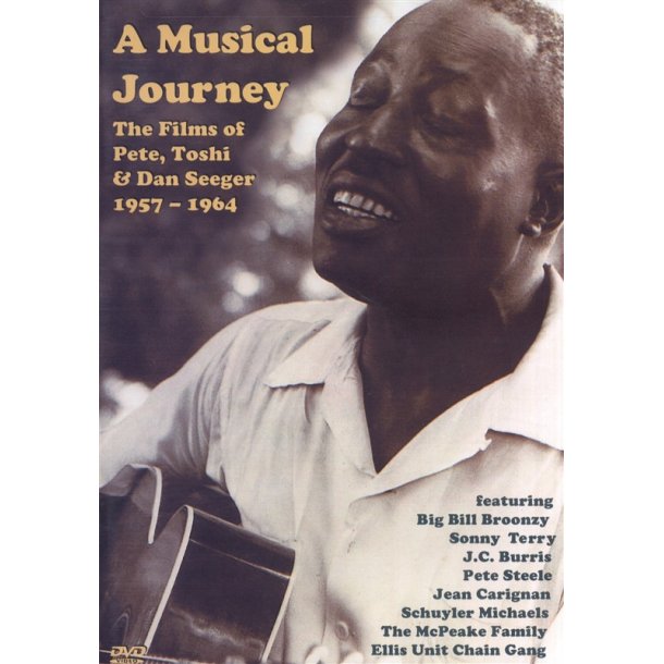 A Musical Journey: The Films Of Pete, Toshi And Dan Seeger