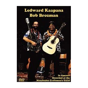 Ledward Kaapana And Bob Brozman In Concert (Recorded At The Manchester Craftsmen's Guild) DVD