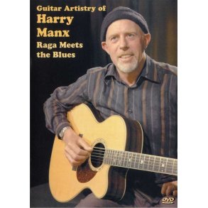 Guitar Artistry Of Harry Manx: Raga Meets The Blues