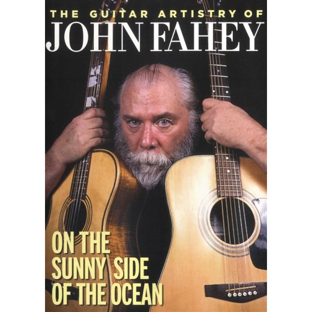 John Fahey: Guitar Artistry