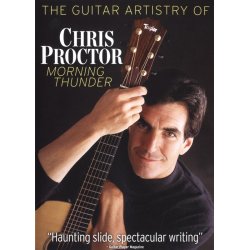 The Guitar Artistry Of Chris Proctor - Morning Thunder
