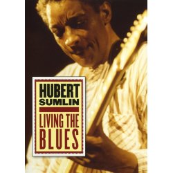 Hubert Sumlin: Living The Blues