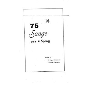 J. Ankjr Nrgaard: 75 Sange P 4 Sprog