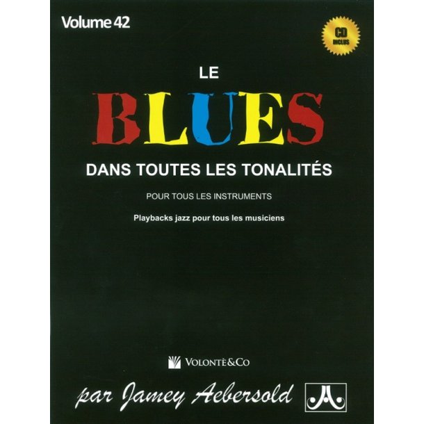 Jamey Aebersold: Volume 42: Le Blues Dans Toutes Les Tonalites (Book/CD)