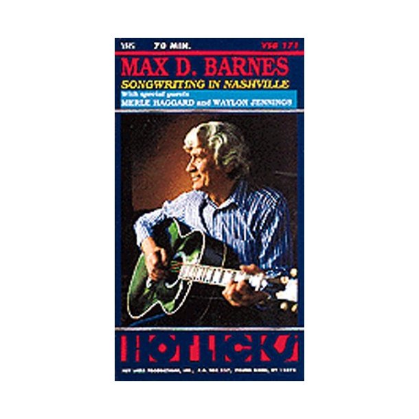 Hot Licks: Max D. Barnes - Songwriting In Nashville