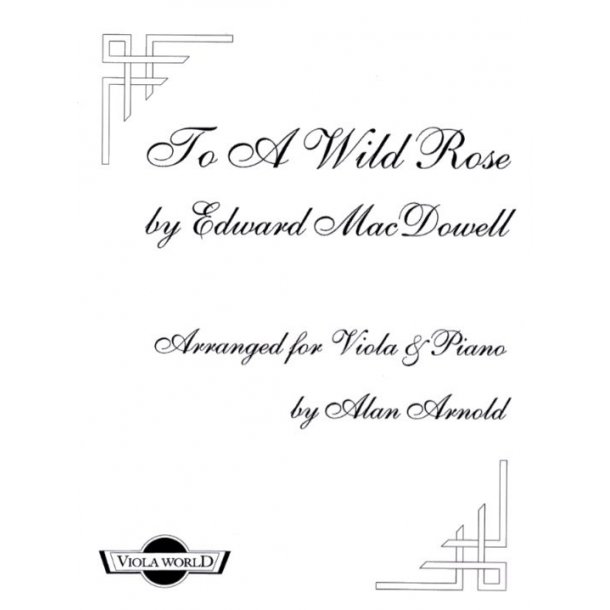 Edward MacDowell: To A Wild Rose (Viola And Piano)