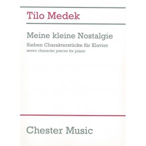 Tilo Medek: Meine Kleine Nostalgie - Seven Character Pieces For Piano