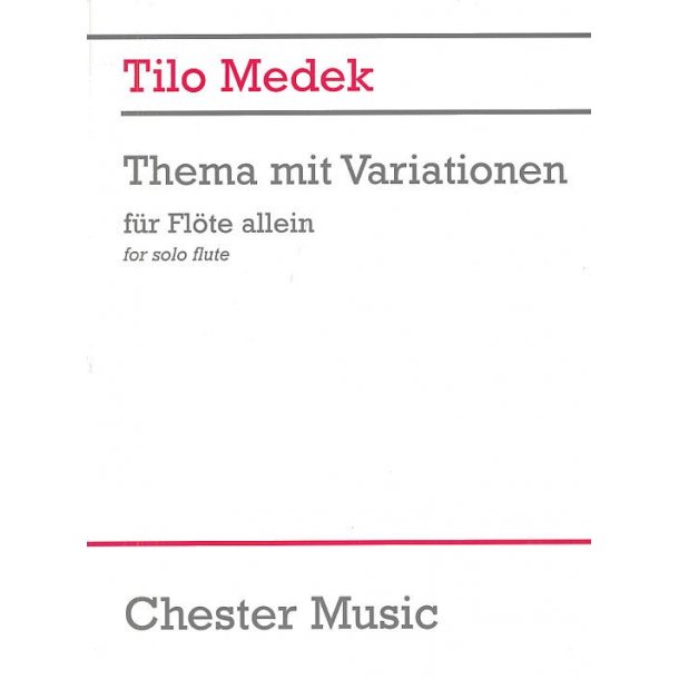 Tilo Medek: Theme And Variations For Flute Solo