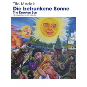 Tilo Medek: Die Betrunkene Sonne (The Drunken Sun) Full Score