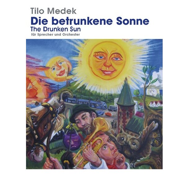Tilo Medek: Die Betrunkene Sonne (The Drunken Sun) Full Score