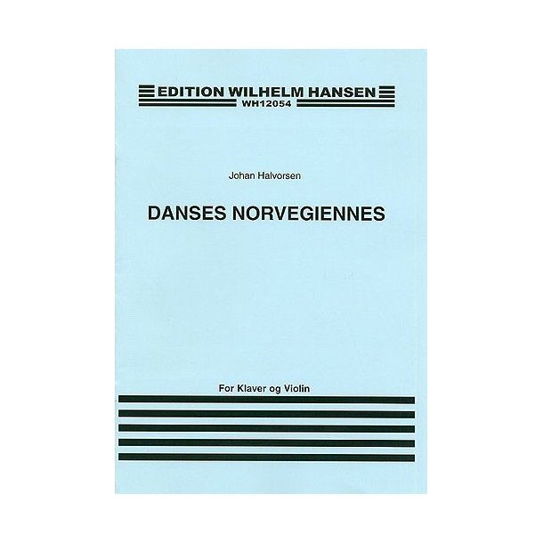Johan Halvorsen: Danses Norvegiennes (Violin/Piano)