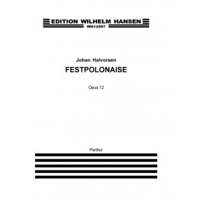 Johan S. Svendsen: Festpolonaise Op.12 (Score)