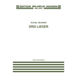 Armas J&auml;rnefelt: Drei Lieder (Voice And Piano)