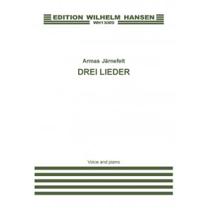 Armas Järnefelt: Drei Lieder (Voice And Piano)