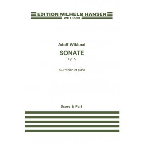 Adolf Wiklund: Sonate Pour Violon Et Piano Op.5 (Score And Part)