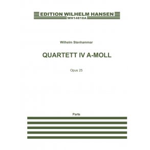Wilhelm Stenhammer: Quartett IV A-Moll Op. 25 (Parts)