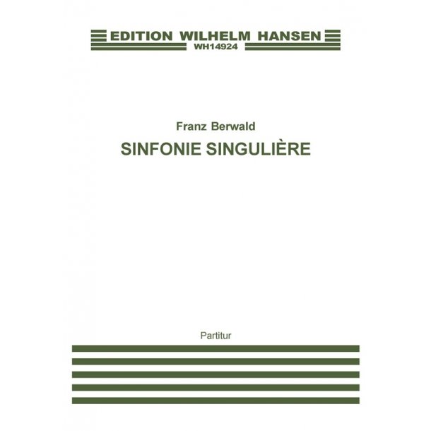 Franz Berwald: Sinfonie Singulaire (Full Score)