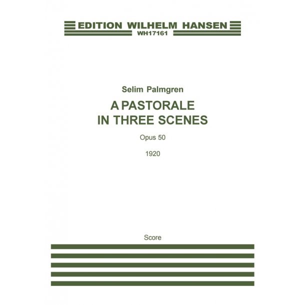 Selim Palmgren: A Pastorale In Three Scenes (Score)