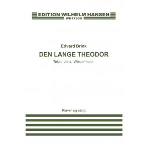 Edvard brink: Den Lange Theodor (Voice and piano)
