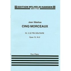 Jean Sibelius: Le Pin Solitaire (Cinq Morceaux) Op.75 No.2