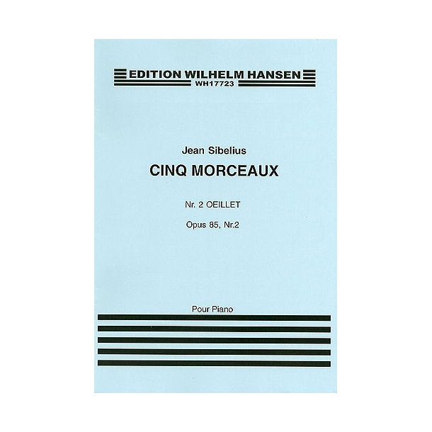 Jean Sibelius: Five Pieces Op.85 No.2 'Oeillet'