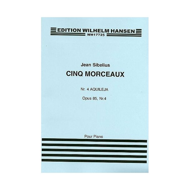 Jean Sibelius: Five Pieces Op.85 No.4 'Aquileja'