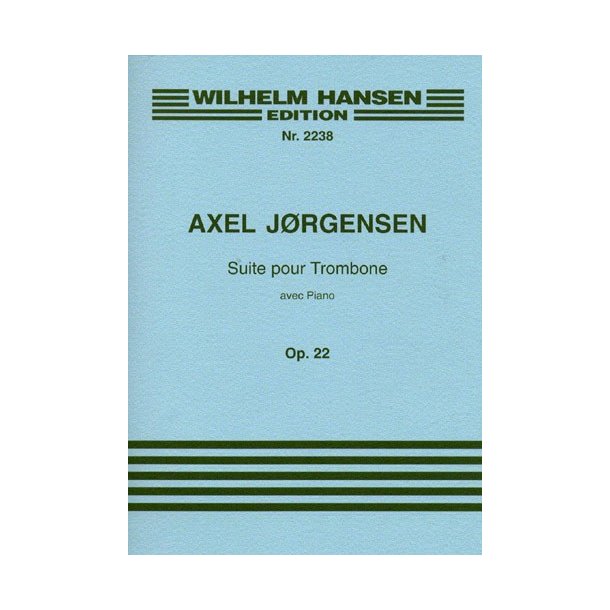 Axel J&oslash;rgensen: Suite for Trombone and Piano Op.22