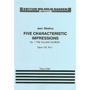 Jean Sibelius: Five Characteristic Impressions Op.103 No.1 - The Village Church
