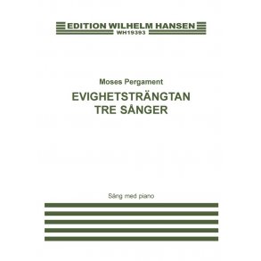 Moses Pergament: Evighetsträngtan - Tre Sånger (Voice And Piano)