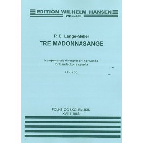 P.E. Lange-Müller: Tre Madonna Sange Op.65