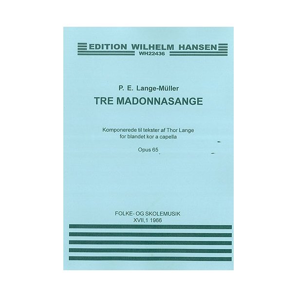 P.E. Lange-M&uuml;ller: Tre Madonna Sange Op.65