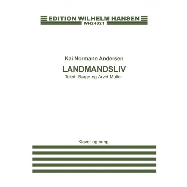 Kai Normann Andersen: Landmandsliv (Voice and piano)